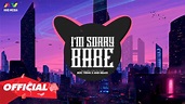 I'M SORRY BABE - TRỌNG HIẾU ft. MAI ÂM NHẠC ( ĐỨC TRÌNH REMIX ) Babe ...