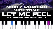 Nicky Romero & Vicetone - Let Me Feel ft When We Are Wild (piano ...