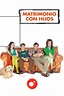 Matrimonio con hijos (2006). Serie TV - FormulaTV
