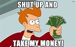 Futurama, Philip J. Fry, Memes, Money HD Wallpapers / Desktop and ...