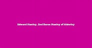 Edward Stanley, 2nd Baron Stanley of Alderley - Spouse, Children ...