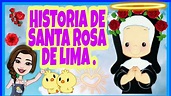 HISTORIA DE SANTA ROSITA DE LIMA PARA NIÑOS . - YouTube