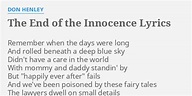 "THE END OF THE INNOCENCE" LYRICS by DON HENLEY: Remember when the days...