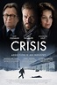 Crisis: Sinopsis, tráiler, reparto, curiosidades y críticas (Película)