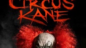 Circus Kane (2017) - TrailerAddict