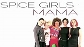 "Mama" by Spice Girls - Song Meanings and Facts