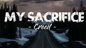 My Sacrifice - Creed ( Lyric Video ) - YouTube