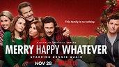 Netflix's 'Merry Happy Whatever': Everything You Need To Know
