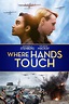 Where Hands Touch (2018) - Posters — The Movie Database (TMDB)