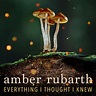 Everything I Thought I Knew - Single by Amber Rubarth | Spotify
