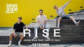 Jonas Blue - Rise ft. Jack & Jack (Extended | Rap version) - YouTube