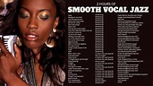 2 Hours of Smooth Vocal Jazz [Smooth-Cozy-Jazz] - YouTube