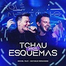 ‎Tchau Pros Esquemas (Ao Vivo) - Single - Album by Michel Teló ...