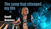 Geoff Downes - The Song That Changed My Life - The Prog Report