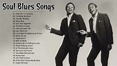 Best Soul Blues Songs Of All Time - Top Soul Blues Songs - YouTube