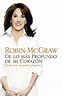 DE LO MAS PROFUNDO DE MI CORAZON - Robin McGraw