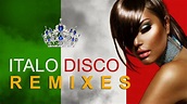 Italo Disco - The Best Remixes - YouTube
