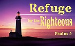 Refuge for the Righteous - Faithlife Sermons