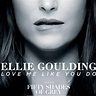Ellie Goulding - Love Me Like You Do Off The Fifty Shades of Grey ...