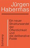 Jürgen Habermas: Ein neuer Strukturwandel der Öffentlichkeit und die ...