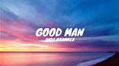 Andy Grammer - good man (first love) (lyrics video) - YouTube