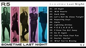 R5 Sometime Last Night full album - YouTube