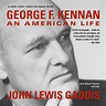 George F. Kennan - Audiobook | Listen Instantly!
