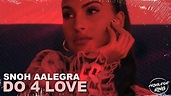 Snoh Aalegra - Do 4 Love ️ (Lyrics) - YouTube