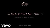 G-Eazy - Some Kind Of Drug (Lincoln Jesser Remix)[Audio] ft. Marc E ...