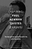 29 Inspiring Paul Newman Quotes (FAMOUS)