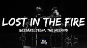 Gesaffelstein & The Weeknd - Lost In The Fire (Lyrics) - YouTube