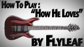 How To Play "How He Loves" by Flyleaf - YouTube