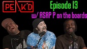PEAK'D #13 ASAP P ON THE BOARDS - YouTube