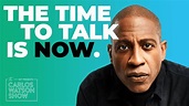 The Time to Talk is Now | The Carlos Watson Show Official Trailer - YouTube