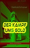 Der Kampf ums Gold (Science-Fiction-Roman) (Reinhold Eichacker - e-artnow)