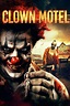 Clown Motel Pictures - Rotten Tomatoes