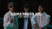 DUKI, KHEA, Bizarrap - Remember Me (Video Oficial) - YouTube
