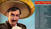 15 Éxitos Inmortales de - JORGE NEGRETE - Disco Completo | Jorge ...