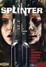 SPLINTER (2008) Reviews and overview - MOVIES and MANIA