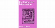 Der kleine Herr Friedemann: Novellen by Thomas Mann