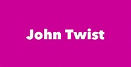 John Twist - Spouse, Children, Birthday & More