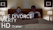 THE DIVORCE PARTY Official Trailer (2019)HD l MovieNow Trailers - YouTube