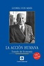 LA ACCIÓN HUMANA. TRATADO DE ECONOMÍA. VON MISES, LUDWIG. Libro en ...