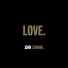 Album LOVE., John Lennon | Qobuz: download and streaming in high quality