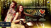 Romeo Weds Heer - Episode 01 | Feroze Khan | Sanajaved - YouTube