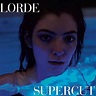 supercut - Lorde Fan Art (42658204) - Fanpop