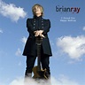 Iconic Rocker, Brian Ray, Releases Solo Singles from Upcoming Album ...