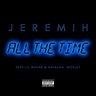 Jeremih – All the Time Lyrics | Genius Lyrics