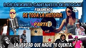 Los 10 mejores cantantes de Reggae Panameño de la historia. Parte 1/2 ...