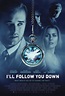 Film Review: 'I'll Follow You Down'!! - Boomstick Comics